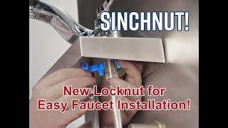 The Sinchnut: A New Lock Nut for Easy Faucet Installation