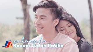 Download lagu Sinka Sisuka - Hancur Sudah Hatiku mp3