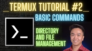 TERMUX BASIC COMMANDS TUTORIAL #2 - DIRECTORY AND FILE MANAGEMENT