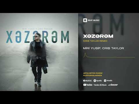 Miri Yusif & Cris Taylor - Xəzərəm (Cris Taylor Remix) [Rəsmi Musiqi]