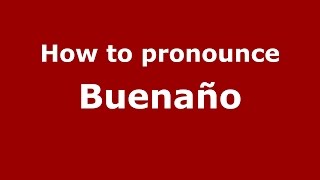 How to pronounce Buenaño