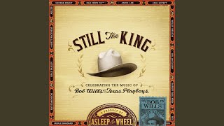 Bob Wills Is Still the King (feat. Shooter Jennings, Randy Rogers, &amp; Reckless Kelly)
