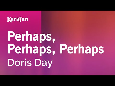 Perhaps, Perhaps, Perhaps - Doris Day | Karaoke Version | KaraFun