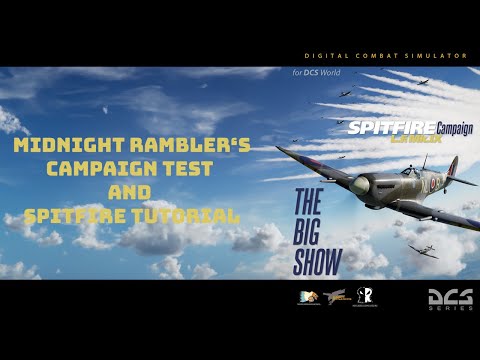 THE BIG SHOW DCS World campaign test AND Spitfire tutorial - Mission 02 - Master the Spitfire!