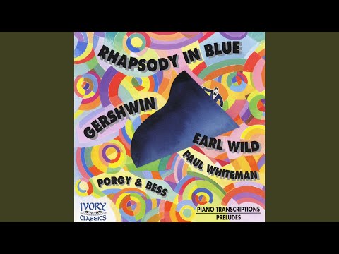 Porgy & Bess: "Grand Fantasy on Themes from Porgy and Bess" (Arr. Earl Wild)