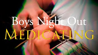 Boys Night Out- Medicating Cover