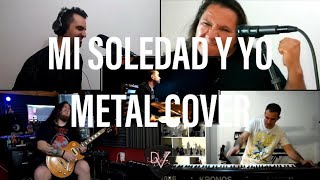 Mi soledad y yo / Alejandro Sanz / Metal Cover