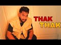 THAK THAK (Official Song) | Wish | Shah | Big Smoke | 385 Records | Latest Punjabi Songs 2024