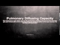 Medical Vocabulary What Does Pulmonary Diffusing Capacity Mean
