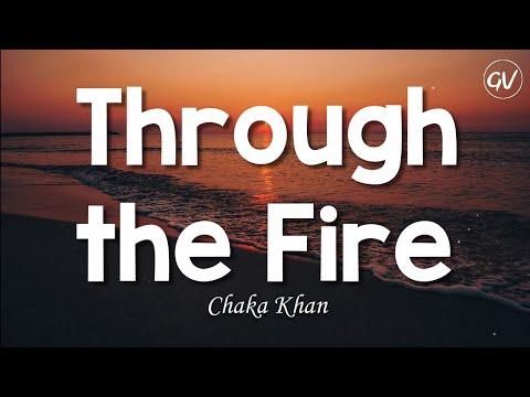 Chaka Khan - Through the Fire [Lyrics]