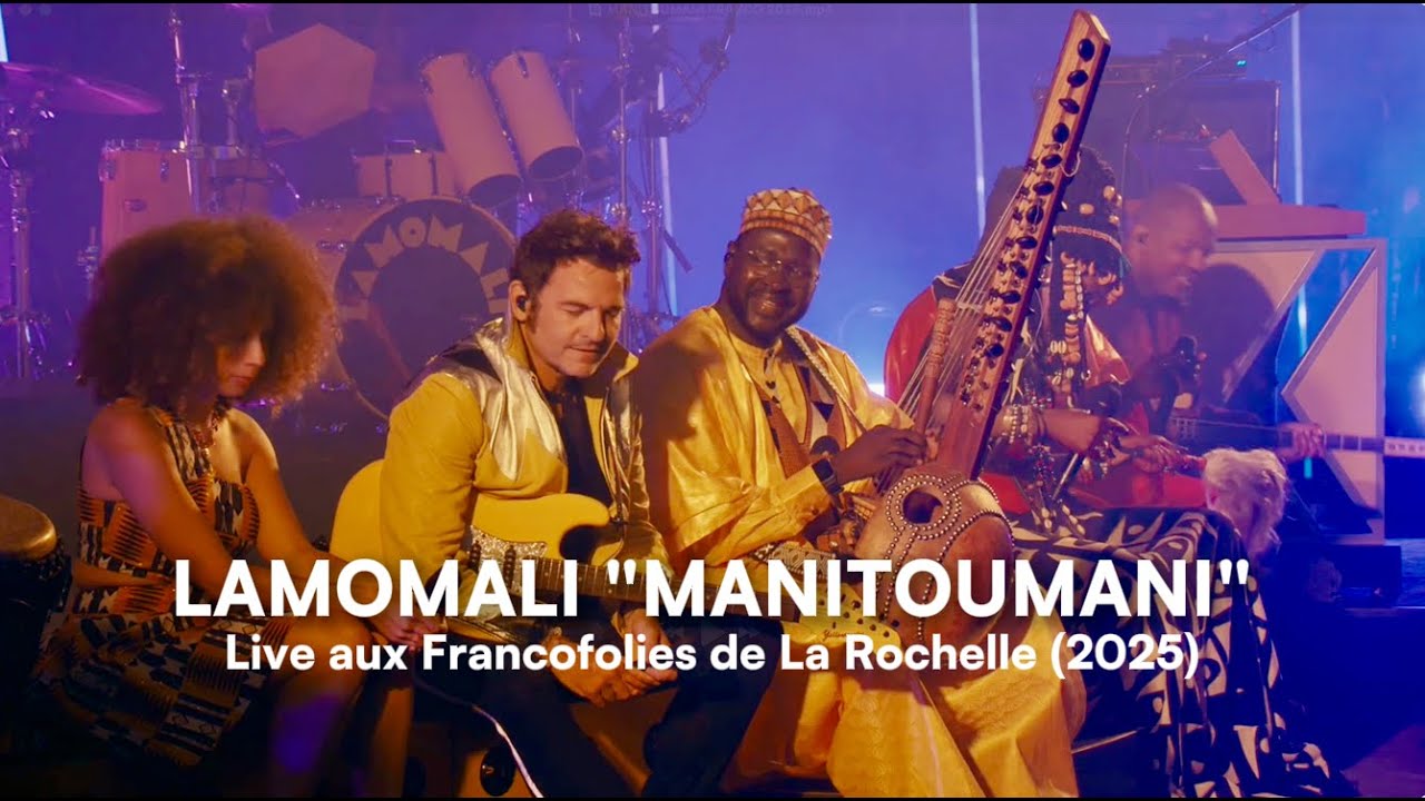 Miniature de la vidéo MANITOUMANI (Live Francofolies La Rochelle 2025) - Lamomali, -M-, Fatoumata Diawara, Madou Diabaté du film Lamomali avec -M- aux Francofolies de La Rochelle