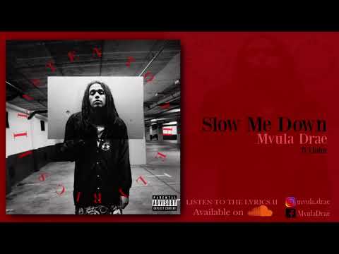 Mvula Drae - Slow Me Down ft iJohn | Listen To The Lyrics 2