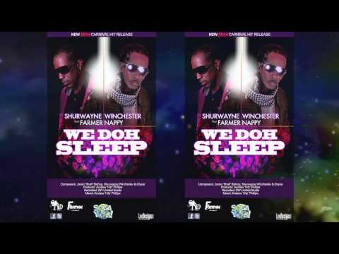 Shurwayne Winchester feat. Farmer Nappy - We Doh Sleep