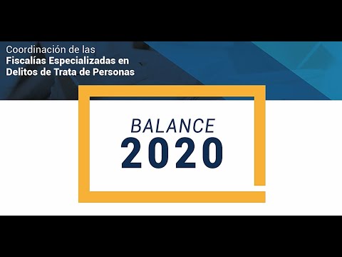 Presentación del #Balance2020 de las Fiscalías Especializadas en Delitos de Trata de Personas., video de YouTube