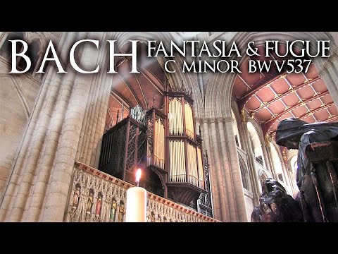 BACH - FANTASIA AND FUGUE IN C MINOR BWV 537 - ORGAN OF RIPON CATHEDRAL