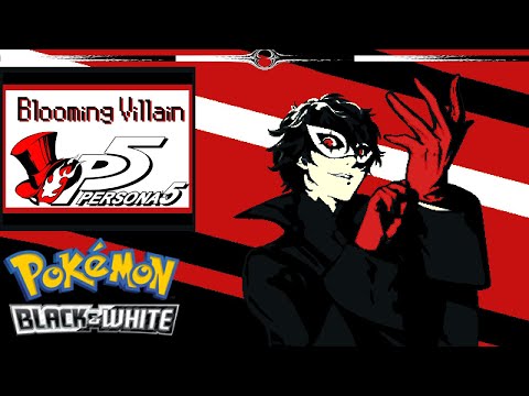 『Blooming Villain』- Persona 5【 Pokémon B/W Soundfont Remix 】 #57