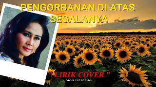 Download lagu PENGORBANAN DI ATAS SEGALANYA LIRIK LAGU PENGORBAN... mp3