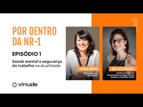 Por Dentro da NR-1 | Saúde mental e segurança do trabalho na atualidade