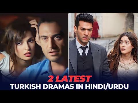 2 New Turkish Dramas in Hindi/urdu - Must Watch 2023