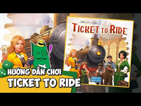 TICKET TO RIDE: Hướng dẫn chơi Board Game KINH ĐIỂN DỄ HỌC NHẤT (Luật chi tiết A-Z)