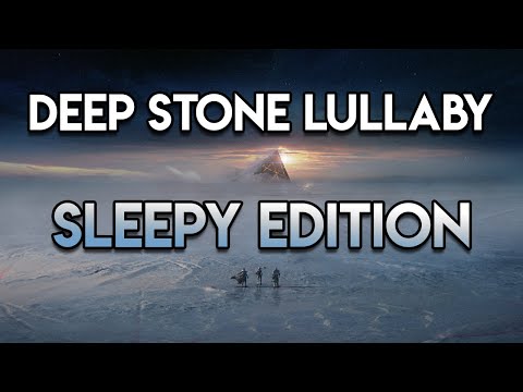 Destiny 2  - Deep Stone Lullaby ~ Sleepy Edition