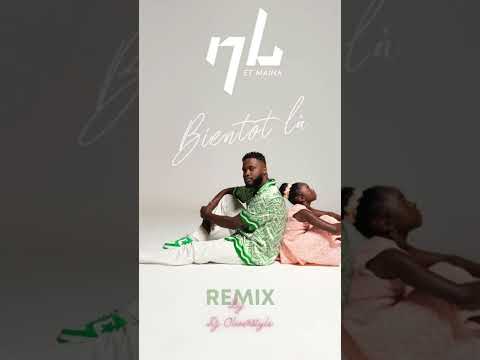 NL feat. Maïna - Bientôt là (Dj Oliverstyle X Samybeat Remix Kompa) 2022