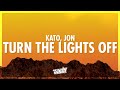 Kato - Turn The Lights Off (Lyrics) ft. Jon | i said oh come on baby turn the lights off (432Hz)