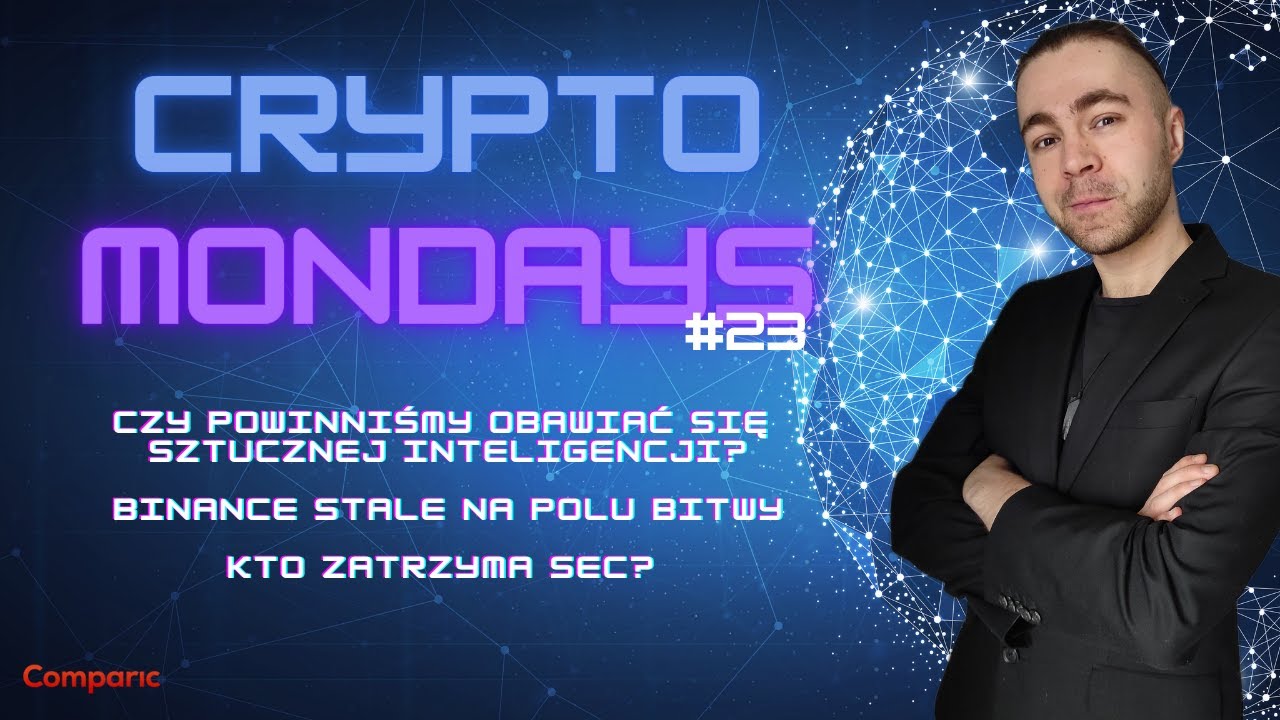 Czy powinniśmy obawiać się sztucznej inteligencji Kto zatrzyma SEC | Crypto Mondays #23