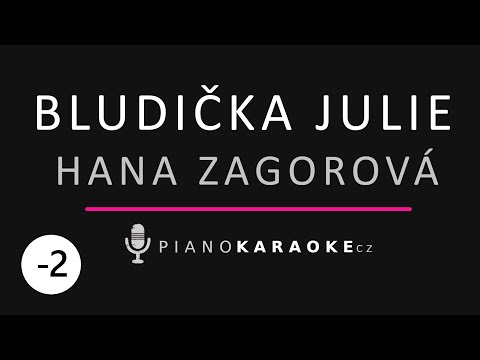 Hana Zagorová - Bludička Julie (Nižší tónina) | Piano Karaoke Instrumental