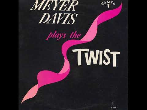Meyer Davis Plays The Twist