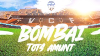 Bombai  - Tots Amunt (Valencia C.F) (Lyric Video)