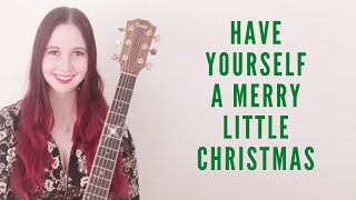 Have Yourself A Merry Little Christmas Cover By Melissa Kellie - Youtube