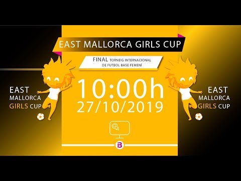 FINAL TORNEIG INTERNACIONAL DE FUTBOL BASE FEMENÍ 'EAST MALLORCA GIRLS CUP'