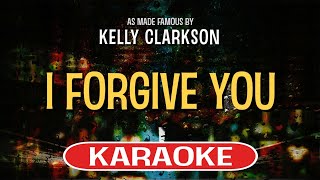 I Forgive You (Karaoke Version) - Kelly Clarkson
