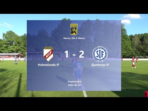 240522 Holmalunds IF - Sjuntorps IF, Höjdpunkter