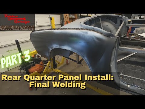 Spitfire Rear Quarter Install Pt3 - Final Welding!