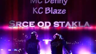 MC Denny feat KC Blaze - Srce od stakla