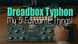 Video thumbnail for Dreadbox Typhon - My 5 Favourite Things! by Tim Shoebridge