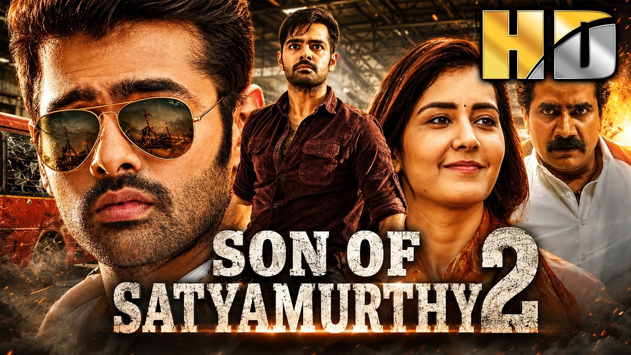 Son of Satyamurthy 2 (सन ऑफ़ सत्यमूर्ति २)- Ram Pothineni & Raashi Khanna Romantic Hindi Dubbed Movie