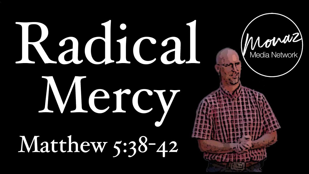 Radical Mercy | Matthew 5:38-42 | Pastor Mike Keller