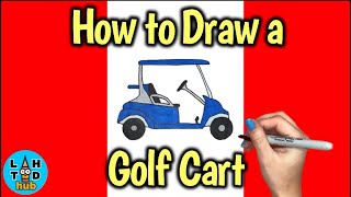 How to Draw a Golf Cart!