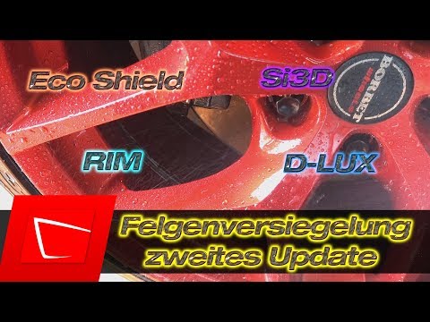 Felgenversiegelung Update - Gyeon RIM - Liquid Elements Eco Shield - Nanolex Si3D - CarPRO D-LUX