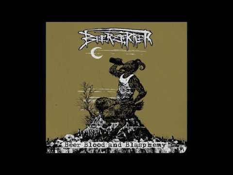 Beerzerker - From Behind (2016 - Beer Blood And Blasphemy)
