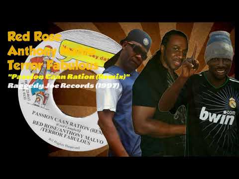Red Rose/Anthony Malvo/Terror Fabulous - Passion Caan Ration [Remix] (How Yu Fi Sey Dat?) 1997