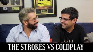The Strokes vs. Coldplay | Conversa de Botequim | Alta Fidelidade