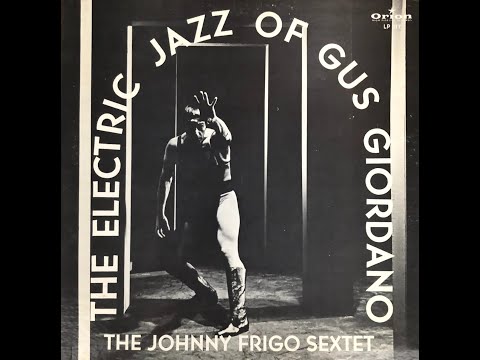 The Johnny Frigo Sextet / Garden of the Moon