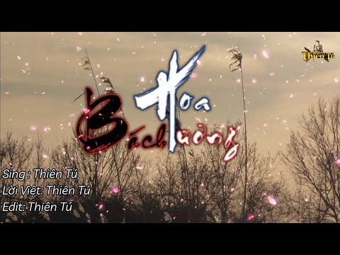 Bách hoa hương (Bǎi huā xiāng - 百花香) - Thiên Tú