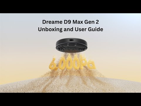 How to Set Up and Use Dreame D9 Max Gen 2