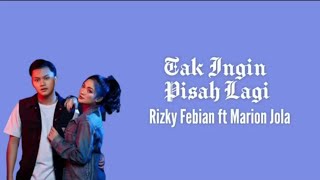 Download lagu Rizky Febian feat Marion Jola - Tak Ingin Pisah Lagi (lyric) mp3 Download lagu Rizky Febian feat Marion Jola - Tak Ingin Pisah Lagi (lyric) mp3