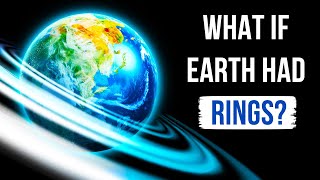 What If Earth Had Rings